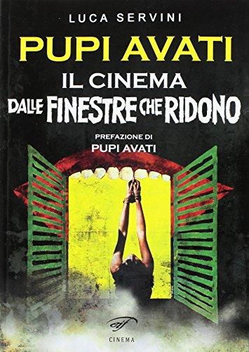 Pupi Avati: Il Cinema dalle Finestre che Ridono