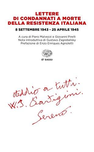 Lettere di condannati a morte della Resistenza italiana: 8 settembre 1943 - 25 aprile 1945