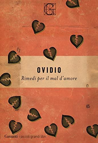Rimedi per il mal d'amore - Ovidio - Garzanti