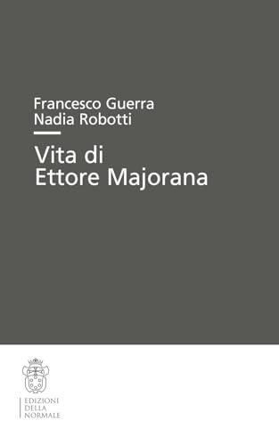 Vita di Ettore Majorana