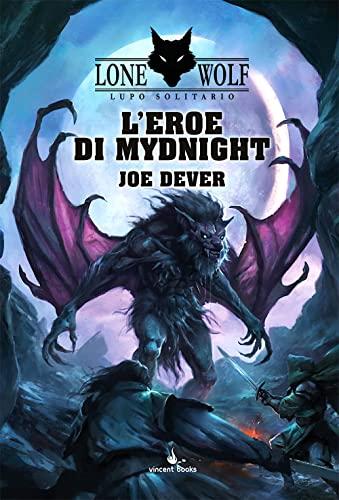 L'eroe di Mydnight. Lupo Solitario. Serie Nuovo Ordine Kai (Vol. 23)