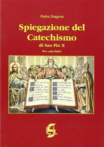 Spiegazione del Catechismo di San Pio X per Catechisti