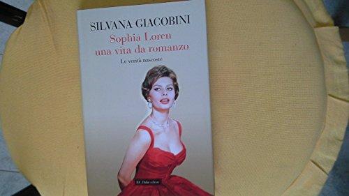 Sophia Loren: Una Vita da Romanzo - Le Verità Nascoste