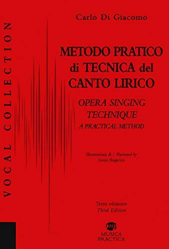 Metodo pratico di tecnica del canto lirico - A practical method to opera singing