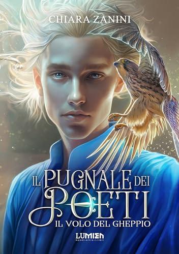 Il pugnale dei poeti: il volo del gheppio - L'high fantasy a tinte cozy: Vol. 1