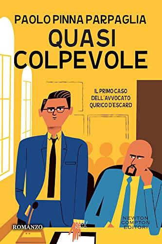Quasi colpevole. Il primo caso dell'avvocato Quirico D'Escard