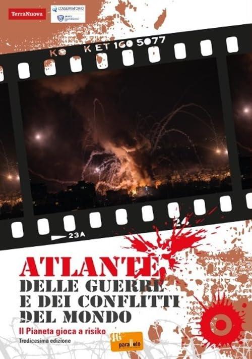 Atlante delle guerre e dei conflitti del mondo. XIII edizione - Il pianeta gioca a risiko