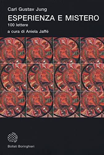 Esperienza e mistero. 100 lettere di Carl Gustav Jung
