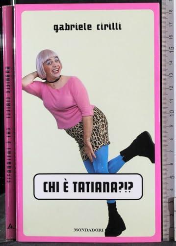 Chi è Tatiana?!?