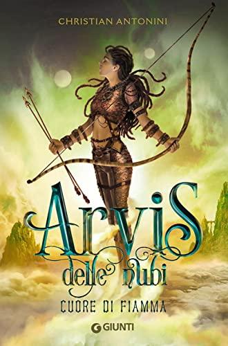 Cuore di Fiamma. Arvis delle Nubi
