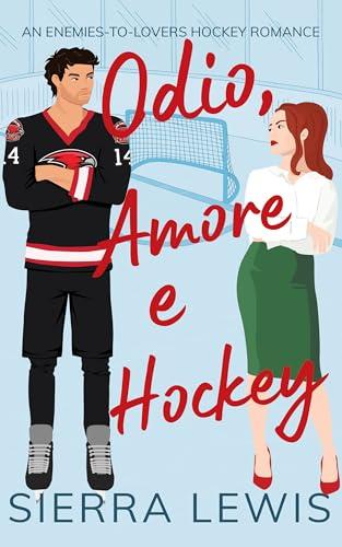 Odio, Amore e Hockey: Un Romanzo Enemies-to-Lovers nel Mondo dell'Hockey (L.A. Hawks Vol. 1) Odio, Amore e Hockey: Un Romanzo Enemies-to-Lovers nel Mondo dell'Hockey (L.A. Hawks Vol. 1)