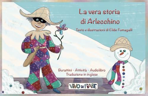 La vera storia di Arlecchino. Schede per Kamishibai. Ediz. italiana e inglese