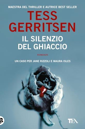 Il silenzio del ghiaccio - Tess Gerritsen - TEA