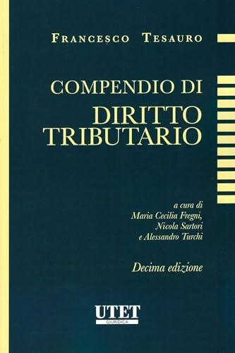 Compendio di Diritto Tributario - Francesco Tesauro