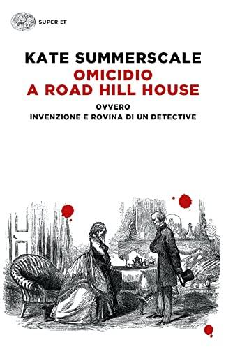 Omicidio a Road Hill House: Invenzione e rovina di un detective