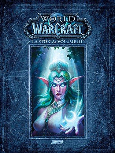 La storia. World of Warcraft - Volume III