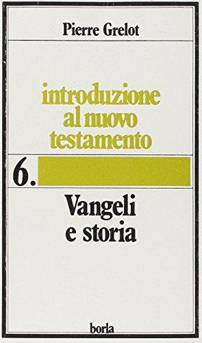 Introduzione al Nuovo Testamento. Vangeli e storia (Vol. 6)