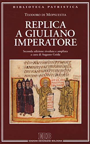 Adversus criminationes in Christianos Iuliani imperatoris - Teodoro di Mopsuestia
