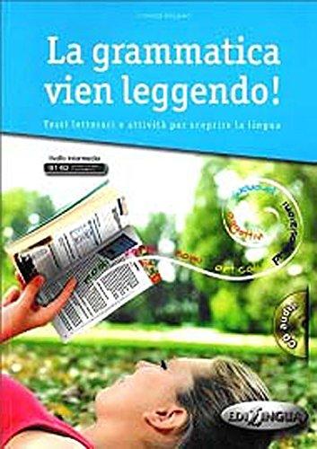 La grammatica vien leggendo: Testi letterari e attività per scoprire la lingua