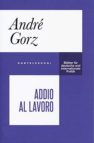 Addio al lavoro di André Gorz