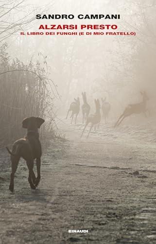 Alzarsi presto: Il libro dei funghi (e di mio fratello)