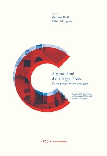 A cento anni dalla legge Croce. Nuove prospettive sul paesaggio