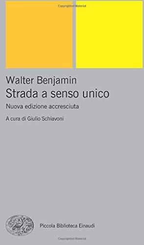 Strada a senso unico - Walter Benjamin