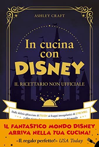 In cucina con Disney: Ricettario non ufficiale