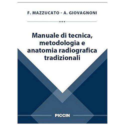 Manuale di tecnica, metodologia e anatomia radiografica tradizionali