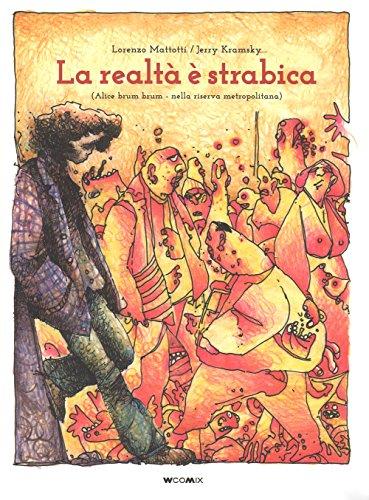 La realtà è strabica. (Alice brum brum - nella riserva metropolitana)
