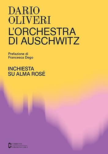 L'orchestra di Auschwitz: Inchiesta su Alma Rosé
