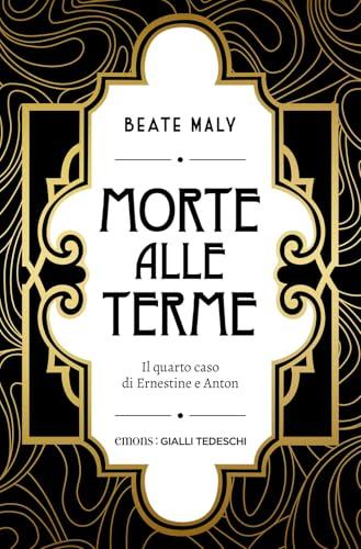 Morte alle terme. Il quarto caso di Ernestine e Anton