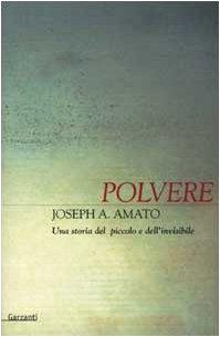 Polvere. Una storia del piccolo e dell'invisibile