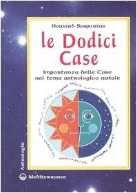 Le Dodici Case Astrologiche di Howard Sasportas