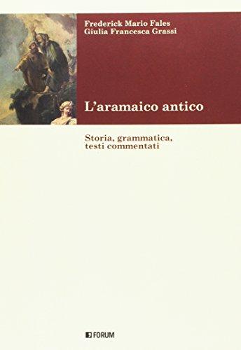 L'aramaico antico. Storia, grammatica, testi commentati