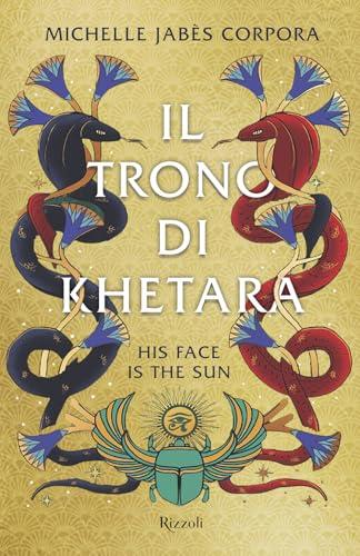 Il trono di Khetara. His face is the sun