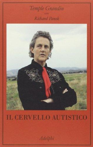 Il cervello autistico - Temple Grandin, Richard Panek