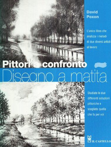 Pittori a confronto. Disegno a matita. Ediz. illustrata