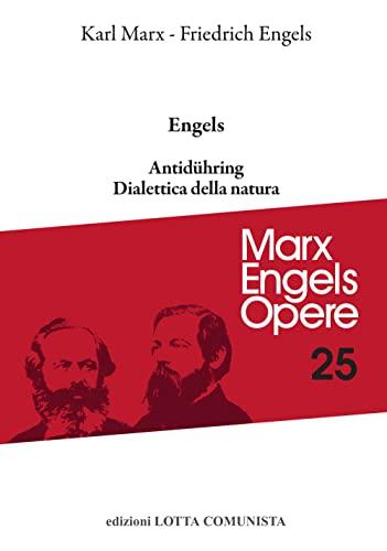 Opere complete. Antidühring. Dialettica della natura (Vol. 25)