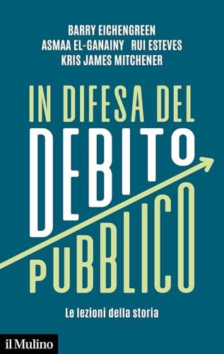 In difesa del debito pubblico. Le lezioni della storia