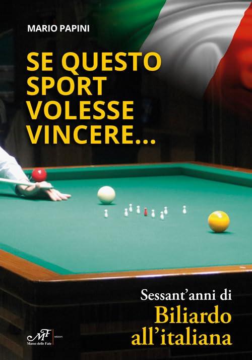 Se questo sport volesse vincere... Sessant'anni di Biliardo all'italiana
