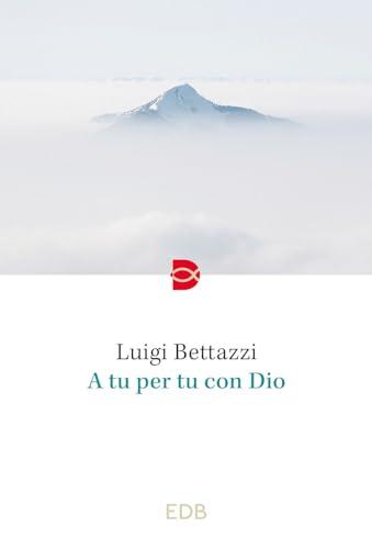 A tu per tu con Dio
