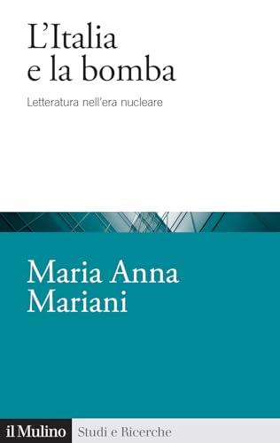 L'Italia e la bomba. Letteratura nell'era nucleare