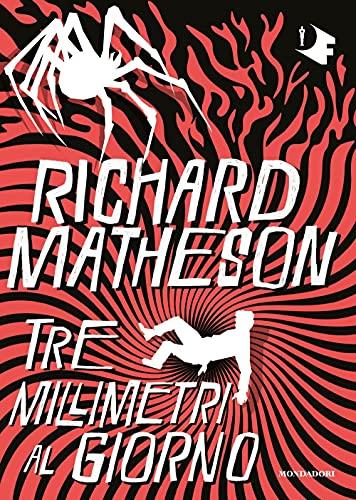 Tre millimetri al giorno - Richard Matheson