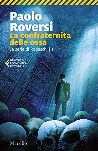 La confraternita delle ossa. La serie di Radeschi