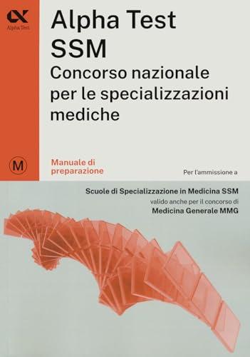 Alpha Test SSM. Manuale di preparazione per il concorso nazionale. Ediz. MyDesk. Con Contenuto digitale per download e accesso online