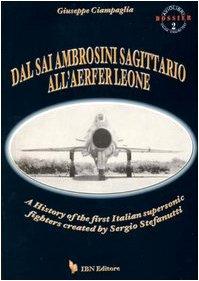 Dal Sai Ambrosini Sagittario all'Aerfer Leone: Storia dei primi caccia supersonici italiani