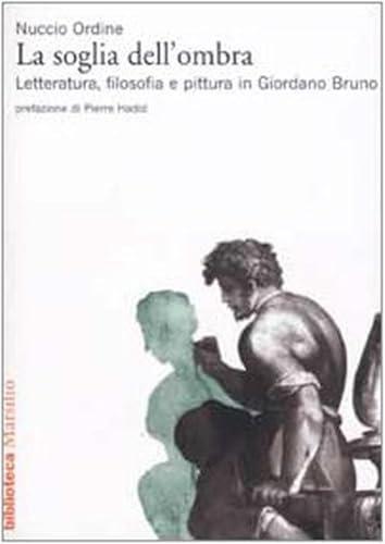 La soglia dell'ombra. Letteratura, filosofia e pittura in Giordano Bruno