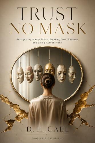 Trust No Mask: Identifying the Friendly Faces That Harm You Most (Trust No... Book 1) (English Edition)