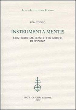 Instrumenta mentis: contributi al lessico filosofico di Spinoza